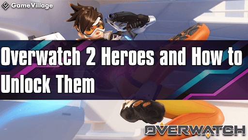  Overwatch 2 _How to Unlock Characters