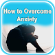 Download How to Overcome Anxiety For PC Windows and Mac