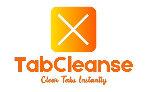 TabCleanse - Clear Tabs Instantly