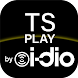 TS PLAY by i-dio - Androidアプリ