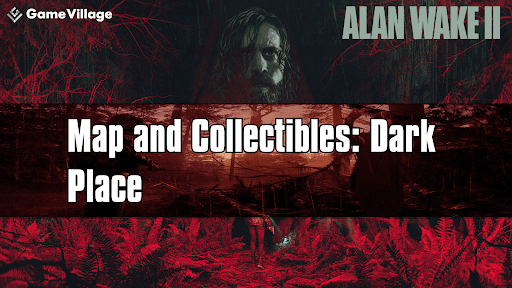 Map and Collectibles: Dark Place