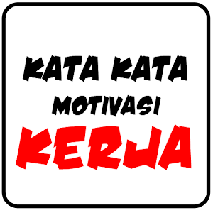 Download Kata Motivasi Kerja For PC Windows and Mac