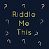 Riddle Me This !1.0.3