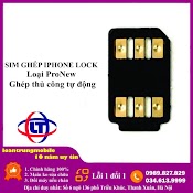 Sim Ghép Pro New Cao Cấp (Tự Động Hoàn Toàn Từ 5S Đến 12)