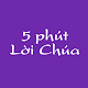 Download 5 Phút Lời Chúa For PC Windows and Mac 3.3