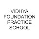 Download VIDHYA FOUNDATION PRACTICE SCHOOL For PC Windows and Mac