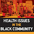 Health Iss - Black Community 32.3.1