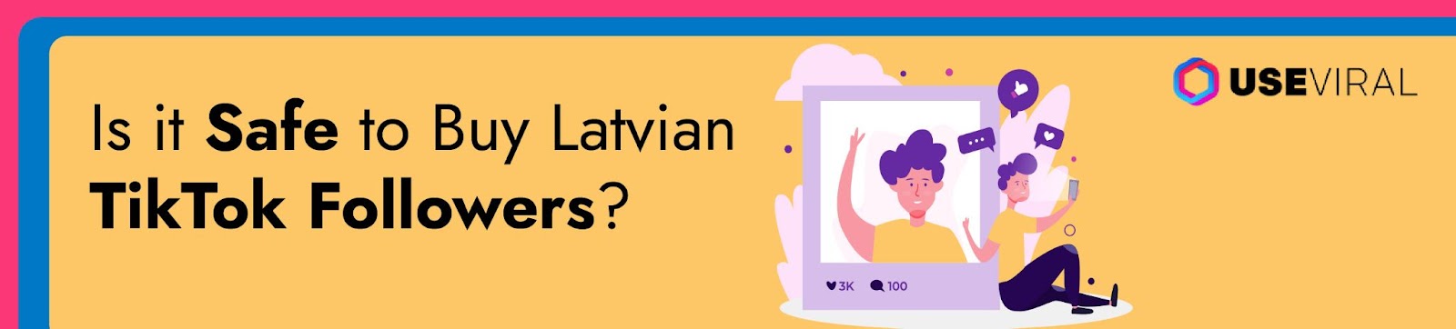 Is it Safe to Buy Latvian TikTok Followers?