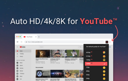 Auto HD/4k/8k for YouTube™ - YouTube™ Auto HD Preview image 0