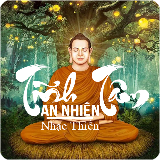 Nhạc Thiền - Tĩnh Tâm An Nhiên