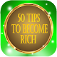 Download 50 tips to become rich For PC Windows and Mac 1.0