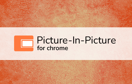 Picture-In-Picture For Chrome small promo image