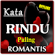 Download KATA RINDU PALING ROMANTIS TERBARU KOMPLIT For PC Windows and Mac 1.0