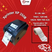 [ Rẻ Vô Địch ] Máy Xprinter Xp 350B In Tem Mã Vạch, In Đơn Giao Hàng Tmđt