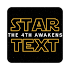 Star Text : The 4th Awakens1.2.3