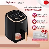 Nồi Chiên Không Dầu Cơ Nhập Khẩu Nhật Bản 4.5L Fujihome A4Eb Tự Ngắt An Toàn Tặng Kẹp Inox - Hàng Chính Hãng