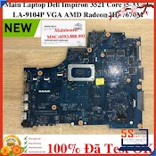[Vga Rời] Main Laptop Dell Inspiron 3521 Core I5 - 3337U La - 9104P Vga Amd Radeon Hd 7670M