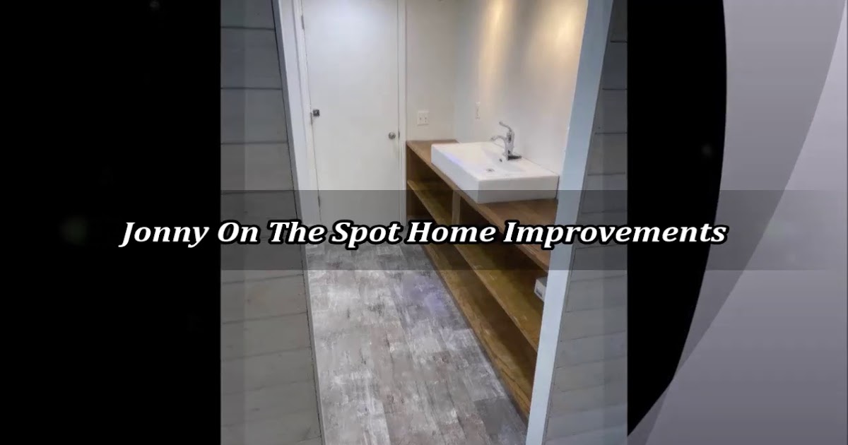 Jonny On The Spot Home Improvements.mp4