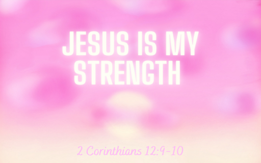 "Jesus is My Strength" Pink Lemonade Style