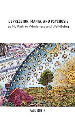 Depression, Mania, and Psychosis as My Path to Wholeness and Well-Being cover