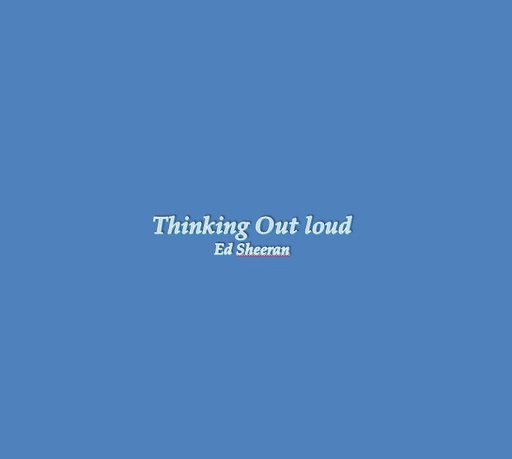 Thinking Out Loud