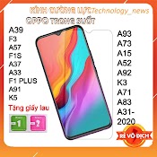 Kính Cường Lực Oppo A93/ A73/ A15/ A52/ A92/ A31 2020/ K3/ A71/ A83/ A39/ F3/ A57/ F1S/ A37/ A95/ F1 Plus/ A91/ K5