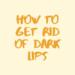 Cover Image of Download How to Get Rid of Dark Lips 1.0 APK