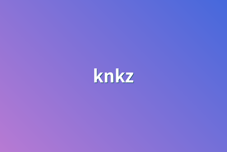 「knkz」のメインビジュアル