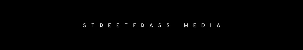 Streetfrass Media Banner