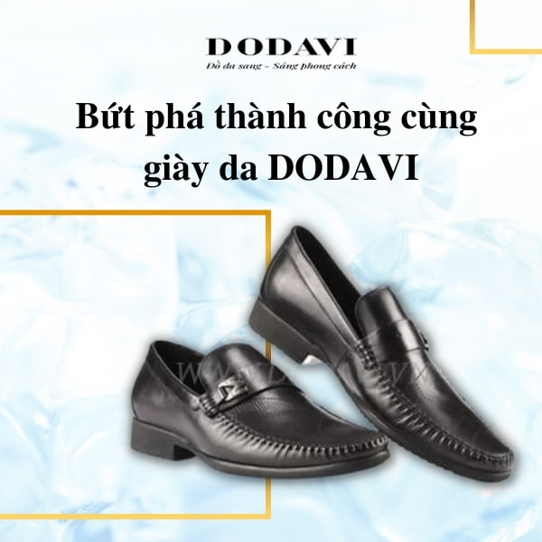 Thời trang nam: Bứt phá thành công cùng giày da DODAVI BOk6BjnjiwO1qSO5ntPG5OWe-_rE6Xjrsf6in-5k1cwYlaSXzM0pUqAGdyTvH50dkCQUC70BwmVAiM9uf2T8Kj0ZOIkVQHeYTKuJcDqUUJaSfMZmUVuCywSrs1fnu7CqtwYZpa623FXPBTsJcO-fdQPbAGz8h2Q1d8PHtrYJ58aENgaLozsT2Zmf3A