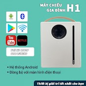 Máy Chiếu Mini Gia Đình Full Hd H1 Android 9.0, Kết Nối Điện Thoại, Nelfix, Youtube