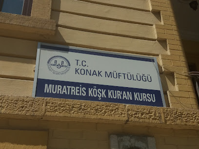T.C. Konak Müftülüğü Muratreis Köşk Kur'an Kursu