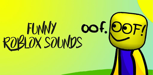 Download Funny Roblox Sounds Oof 2019 Apk For Android Latest