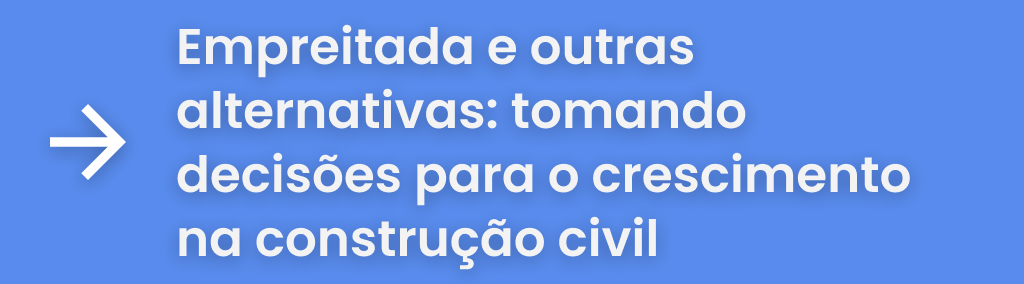 Guia básico da empreitada na construção civil