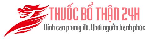 Thuốc bổ thận | Sản phẩm thuốc cường dương bổ thận tốt nhất
