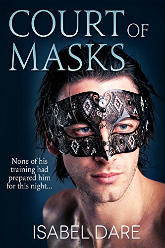 Court of Masks (The King Unmasked Book 2), by Isabel Dare