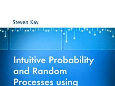 Free Download intuitive probability and random processes solution manual Internet Archive PDF