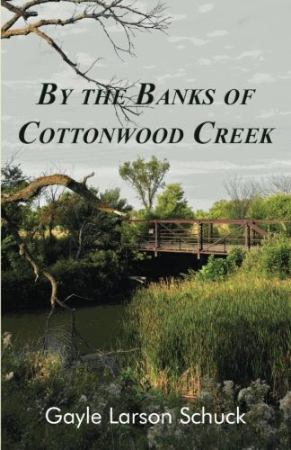 , by the Banks of Cottonwood Creek (Prairie Pastor Series) (Volume 1), by Gayle Larson Schuck