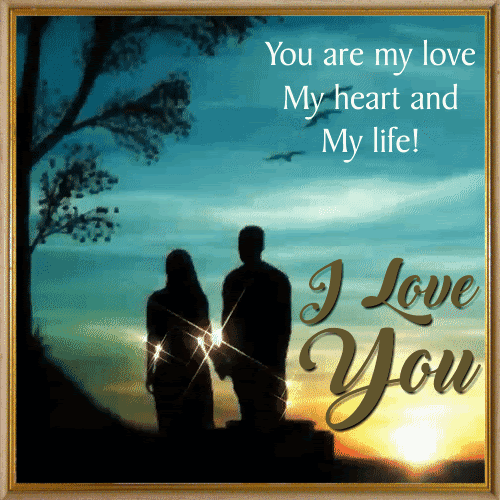 You Are My Heart And My Life Free I Love You Ecards Greeting Cards 123 Greetings