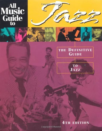 All Music Guide to Jazz : The Definitive Guide to Jazz Music