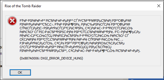 Throws An Error Dxgi Error Device Hung Rise Of The Tomb Raider