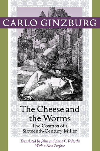 The Cheese and the Worms, by Carlo Ginzburg