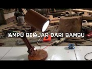 Ketahui Cara Membuat Lampu Meja Belajar Dari Bambu, Terupdate!