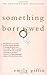 Something Borrowed