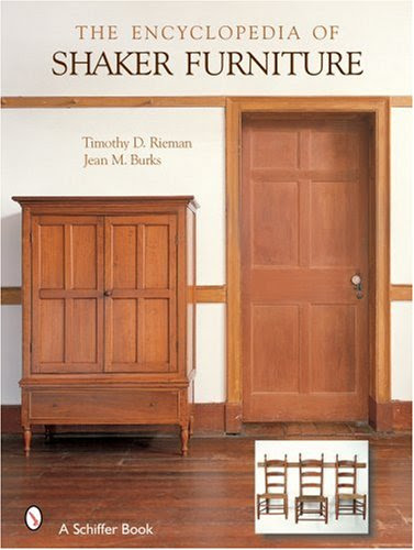 The Encyclopedia of Shaker Furniture, by Timothy D Rieman