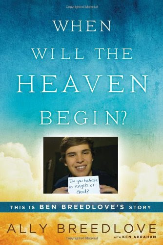 When Will the Heaven Begin?: This Is Ben Breedlove's Story