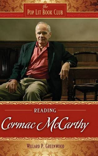 Reading Cormac McCarthy (The Pop Lit Book Club)By Willard P. Greenwood