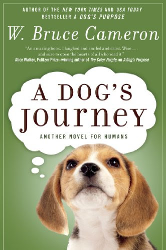 A Dog's Journey: A Novel, by W. Bruce Cameron