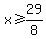 x%3E=29%2F8