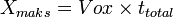 X_{maks} = Vo{x} \times t_{total} 